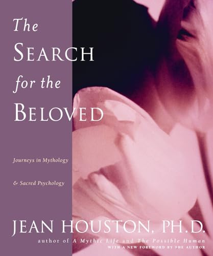 The Search for the Beloved: Journeys in Mythology & Sacred Psychology (Inner Work Book)