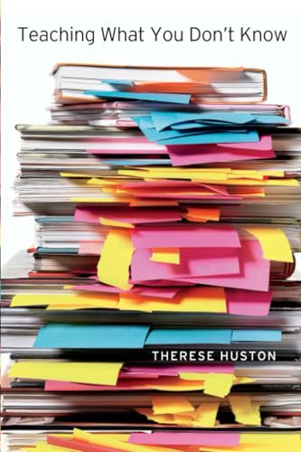 Teaching What You Don't Know von Harvard University Press