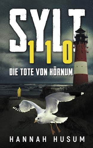 SYLT 110 - Die Tote von Hörnum: Nordseekrimi Küstenkrimi (Hundt & Katz ermitteln)