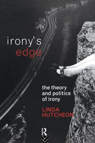 Irony's Edge: The Theory and Politics of Irony von Routledge
