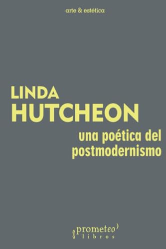 Una poética del postmodernismo von Prometeo