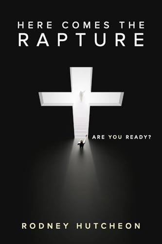 Here Comes The Rapture Here Comes The Rapture von Ark House Press
