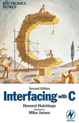 Interfacing with C, Second Edition Interfacing with C, Second Edition von Newnes