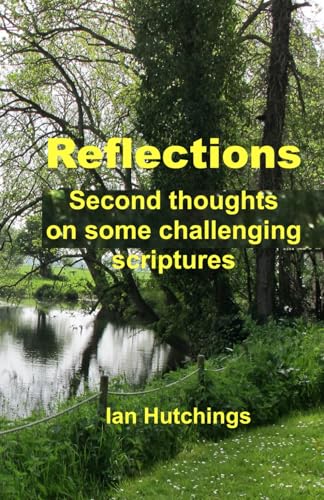 Reflections: Second thoughts on some challenging Scriptures von Bible-Bish-Books