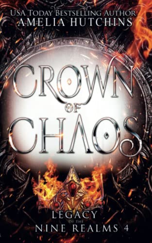 Crown of Chaos (Legacy of the Nine Realms, Band 4)