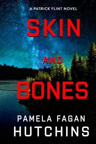 Skin and Bones: A Patrick Flint Novel: Hardcover von SkipJack Publishing