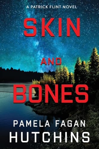Skin and Bones: A Patrick Flint Novel von SkipJack Publishing