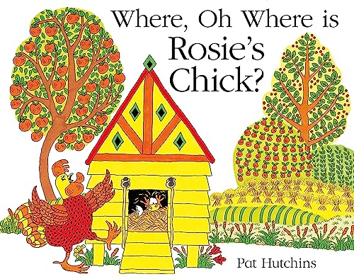 Where, Oh Where, is Rosie's Chick? von Hodder Children's Books