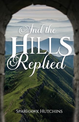 And the Hills Replied von WP Lighthouse