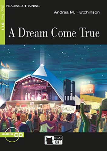 A Dream Come True: Englische Lektüre für das 4. und 5. Lernjahr. Lektüre mit Audio-CD (Black Cat Reading & training)