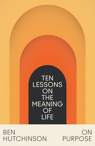 On Purpose: Ten Lessons on the Meaning of Life von Fourth Estate