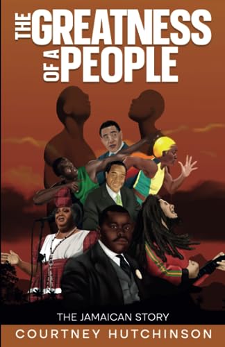 The Greatness of a People: The Jamaican Story von BambuSparks Publishing