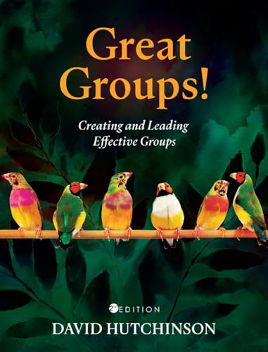 Great Groups!: Creating and Leading Effective Groups von Cognella Academic Publishing
