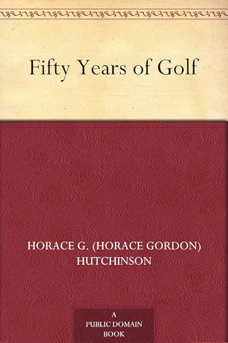 Fifty Years of Golf von Anson Street Press