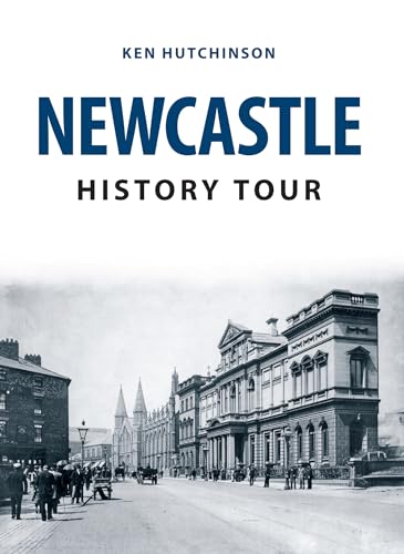 Newcastle History Tour von Amberley Publishing