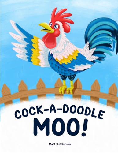 Cock-A-Doodle Moo von Independently published