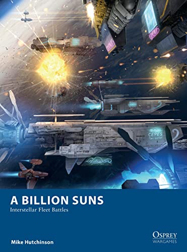 A Billion Suns: Interstellar Fleet Battles (Osprey Wargames) von Osprey Games