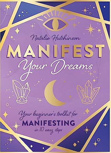 Manifest Your Dreams: Your beginner’s toolkit for manifesting in 10 easy steps von Wren & Rook