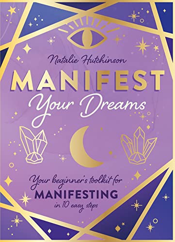 Manifest Your Dreams: Your beginner’s toolkit for manifesting in 10 easy steps von Wren & Rook