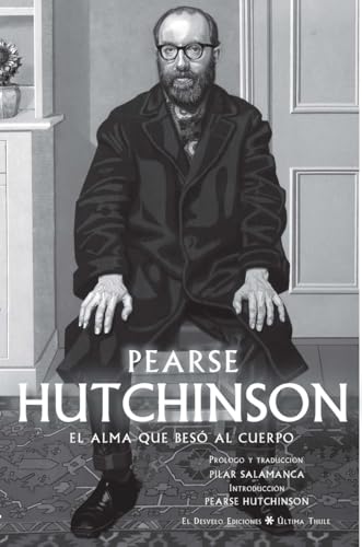 El alma que besó al cuerpo (Última Thule, Band 34) von El Desvelo