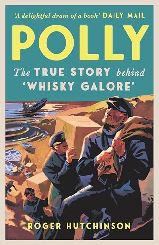 Polly: The True Story Behind 'whisky Galore' von Birlinn Ltd