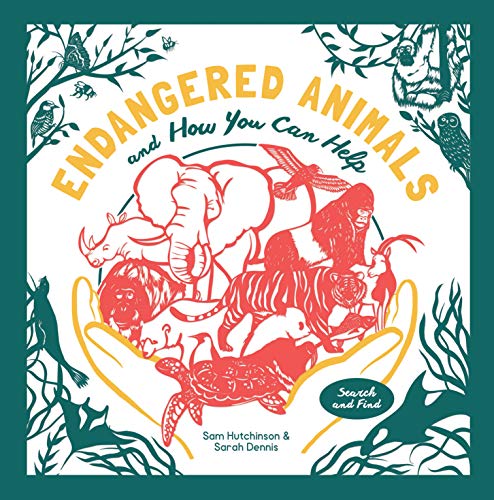 Endangered Animals: And How You Can Help von Princeton Architectural Press
