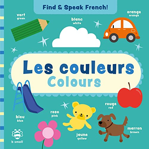Les couleurs - Colours (Find and Speak French)
