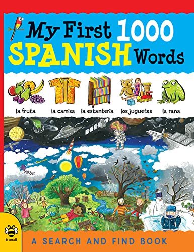 My First 1000 Spanish Words: A Search and Find Book (My First 1000 Words) von b small publishing limited