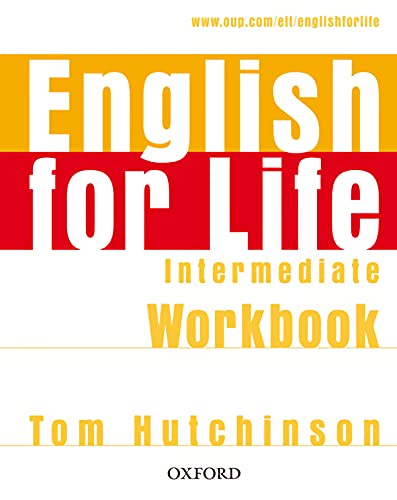 English for Life Intermediate. Workbook without Key: General English four-skills course for adults