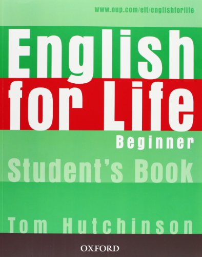 English for Life Beginner. Student's Book: General English four-skills course for adults