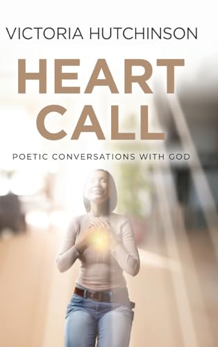 Heart Call: Poetic Conversations with God von Innovo Publishing LLC