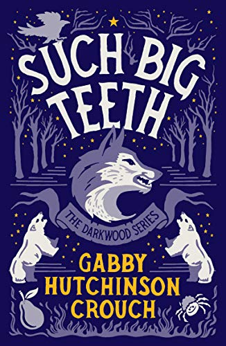 Such Big Teeth (The Darkwood Series, Band 2)