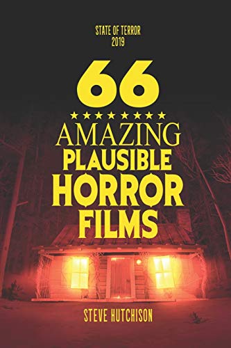 66 Amazing Plausible Horror Films (State of Terror 2019 (B&W), Band 2) von Independently Published