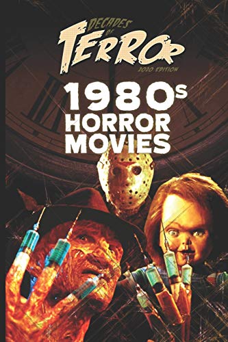 Decades of Terror 2020: 1980s Horror Movies (Decades of Terror 2020: Horror Movies (B&W), Band 2) von Independently Published