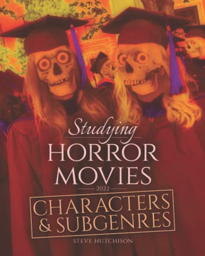 Studying Horror Movies: Characters & Subgenres (2022) von Independently published
