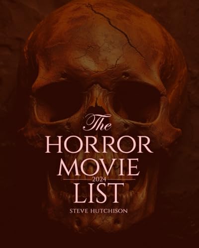 The Horror Movie List: 2024 (Skull Books) von Tales of Terror