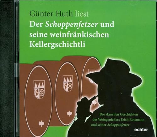 Der Schoppenfetzer und seine weinfränkischen Kellergschichtli: Lesung