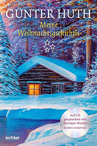 Meine Weihnachtsgschichtli: Mit einer MP3-CD gesprochen von Monique Marten