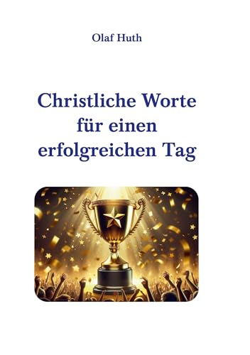 Christliche Worte für einen erfolgreichen Tag von impex