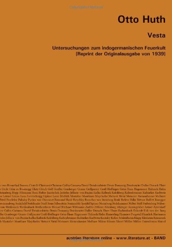 Vesta: Untersuchungen zum indogermanischen Feuerkult [Reprint der Originalausgabe von 1939]