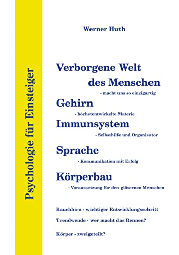 Psychologie für Einsteiger - Verborgene Welt des Menschen - Gehirn - Immunsystem - Sprache