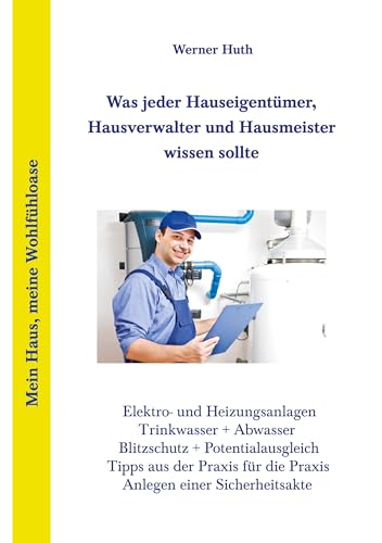 Was jeder Hauseigentümer, Hausverwalter und Hausmeister wissen sollte von impex