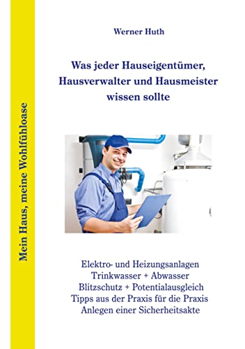 Was jeder Hauseigentümer, Hausverwalter und Hausmeister wissen sollte von impex