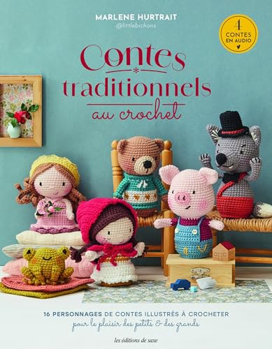 Contes traditionnels au crochet: 4 contes expliqués, racontés et illustrés pour le plaisir des petits et grands von DE SAXE