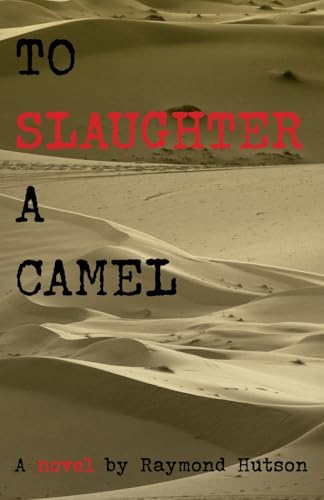 To Slaughter a Camel von Palmetto Publishing