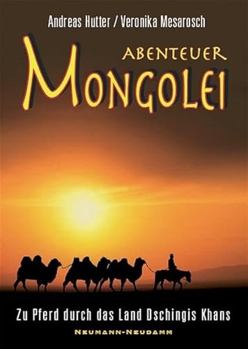 Abenteuer Mongolei: Zu Pferd durch das Land des Dschingis Khans