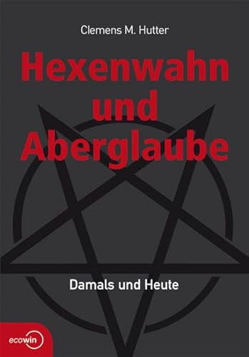 Hexenwahn und Aberglaube: Damals und Heute Hexenwahn und Aberglaube: Damals und Heute