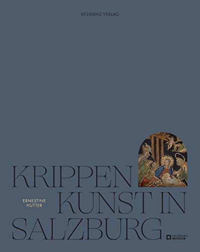 Krippenkunst in Salzburg
