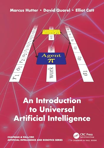 An Introduction to Universal Artificial Intelligence (Chapman & Hall/Crc Artificial Intelligence and Robotics)