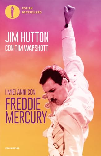 I miei anni con Freddie Mercury (Oscar bestsellers) von Mondadori